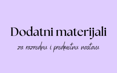Dodatni materijali za razrednu i predmetnu nastavu