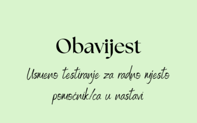 OBAVIJEST KANDIDATIMA PRIJAVLJENIM NA NATJEČAJ ZA RADNO MJESTO POMOĆNIK/POMOĆNICA U NASTAVI OD 14. 7. 2026. godine