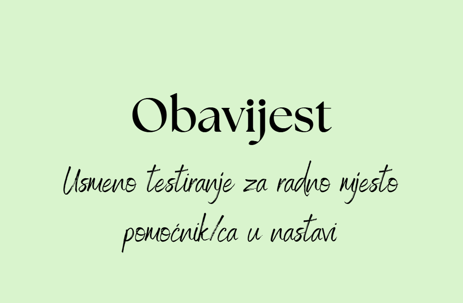 OBAVIJEST KANDIDATIMA PRIJAVLJENIM NA NATJEČAJ ZA RADNO MJESTO POMOĆNIK/POMOĆNICA U NASTAVI OD 14. 7. 2026. godine