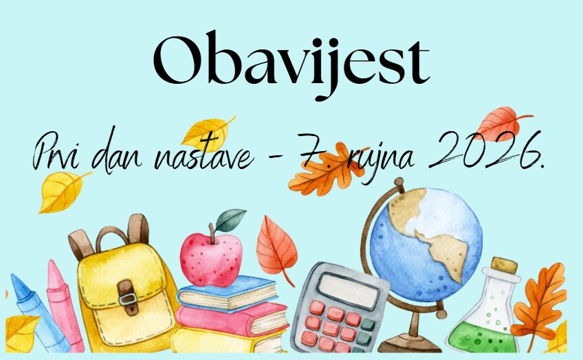 OBAVIJEST – 1. DAN NASTAVE – 7. RUJNA 2026. GODINE